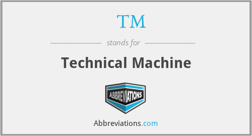 What does TM stand for?